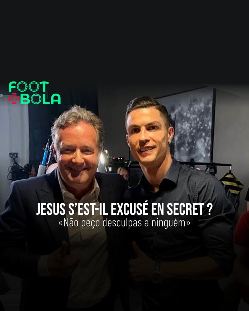 Piers Morgan et Cristiano Ronaldo — Jesus s’est-il excusé en secret ?
